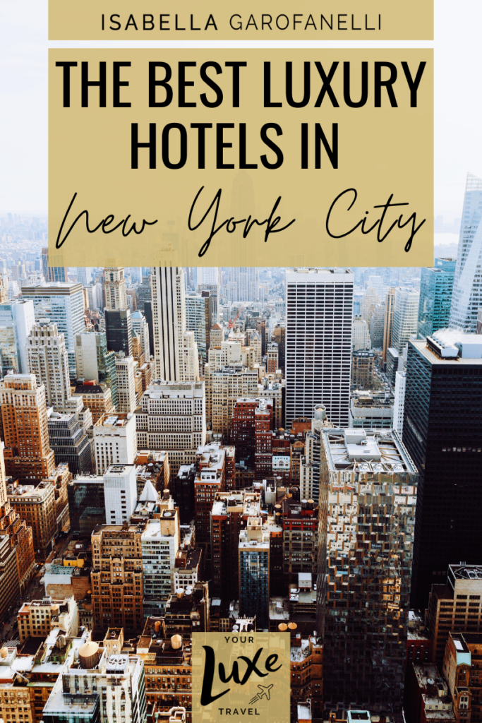 The Best Luxury Hotels in New York City