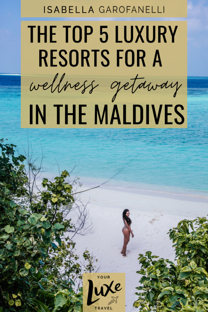 The Top 5 Luxury Resorts for a Wellness Getaway in the Maldives