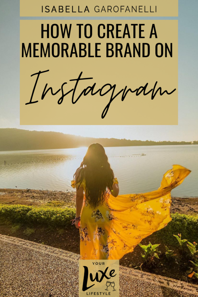 How to Create a Memorable Brand on Instagram 