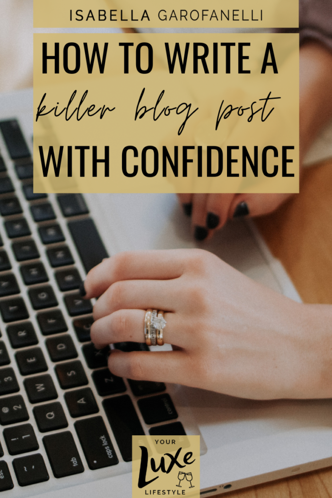 How to Write a Killer Blog Post with Confidence 